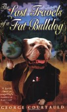 The Last Travels of a Fat Bulldog
