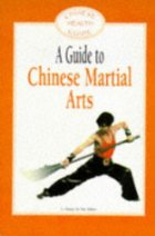 A Guide to Chinese Martial Arts
