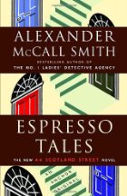 Espresso tales : the latest from 44 Scotland
Street
