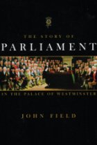 The story of Parliament in the Palace of
Westminster

