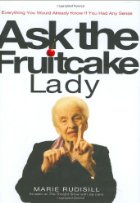Ask the Fruitcake Lady
