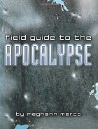 Field Guide to the Apocalypse
