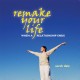 Remake Your Life
