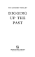 Digging up the past
