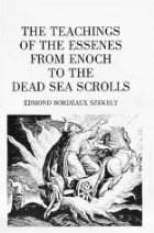 The Teachings of the Essenes from Enoch to the
Dead Sea Scrolls
