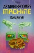 as man becomes machine