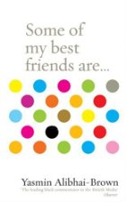 Some of my best friends are--
