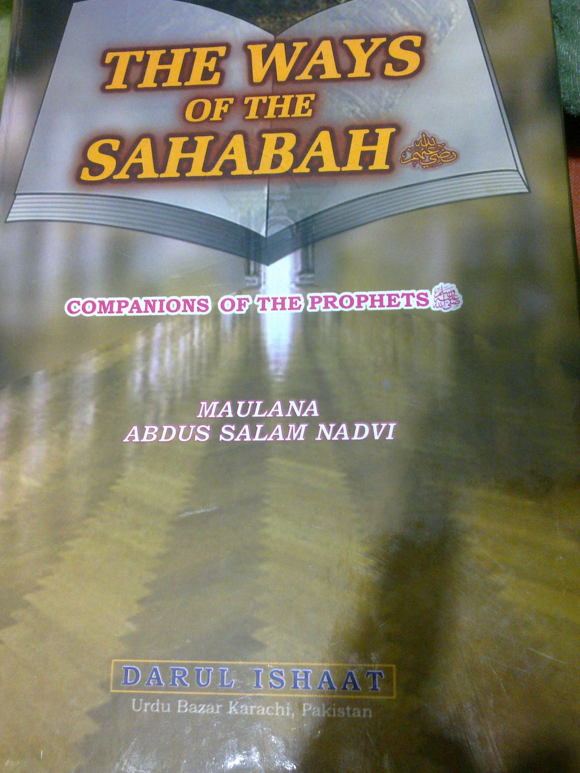 The Ways of the Sahabah 
