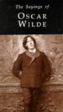 The sayings of Oscar Wilde
