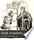 Irish wonders
