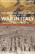 Imperial War Museum Book of the War in Italy
1943-1945
