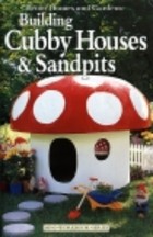 Building Cubby Houses and Sandpits
