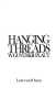 Hanging threads
