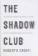 The shadow club
