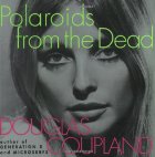 Polaroids from the Dead
