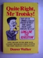 Quite right, Mr Trotsky!
