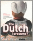 The Dutch, I presume?
