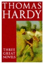 Three great novels tess of the d'urbervilles far
from the madding crowd mayor of casterbridge
