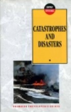 Catastrophes and disasters
