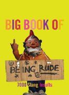 The Big Book of Being Rude
