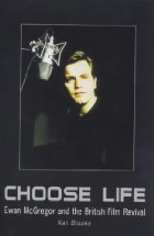 Choose life. Ewan McGregor and the British
FilmRevival 
