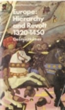 Europe: hierarchy and revolt, 1320-1450
