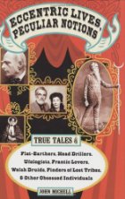 Eccentric lives and peculiar notions
