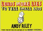 Loads More Lies to Tell Small Kids
