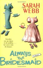 Always the bridesmaid
