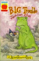 B. I. G. Trouble
