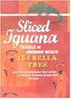 Sliced Iguana

