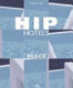 Hip Hotels escape
