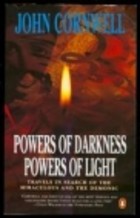 powers of darkness powers of light travels insearch of the miraculous and the demonic