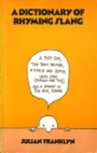 A Dictionary of Rhyming Slang
