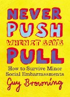 Never Push When It Says Pull

