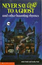 Never say boo to a ghost and other haunting rhymes