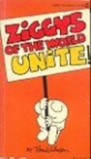 Ziggys of the world unite!
