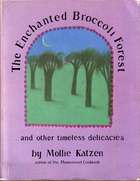 The enchanted broccoli forest-- and other timeless delicacies
