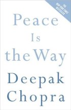 Peace Is The Way. Bringing war and violence to an
End
