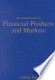 An introduction to financial products and markets
