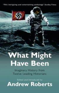 What Might Have Been
