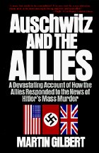 Auschwitz & the Allies: The truth about one of
this century's most controversial episodes
