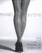 Marks in time: 125 Years of Marks & Spencer
