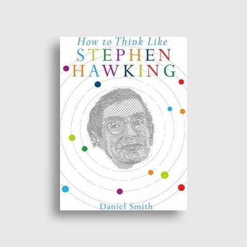 how to think like stephen hawking (how to think like series)